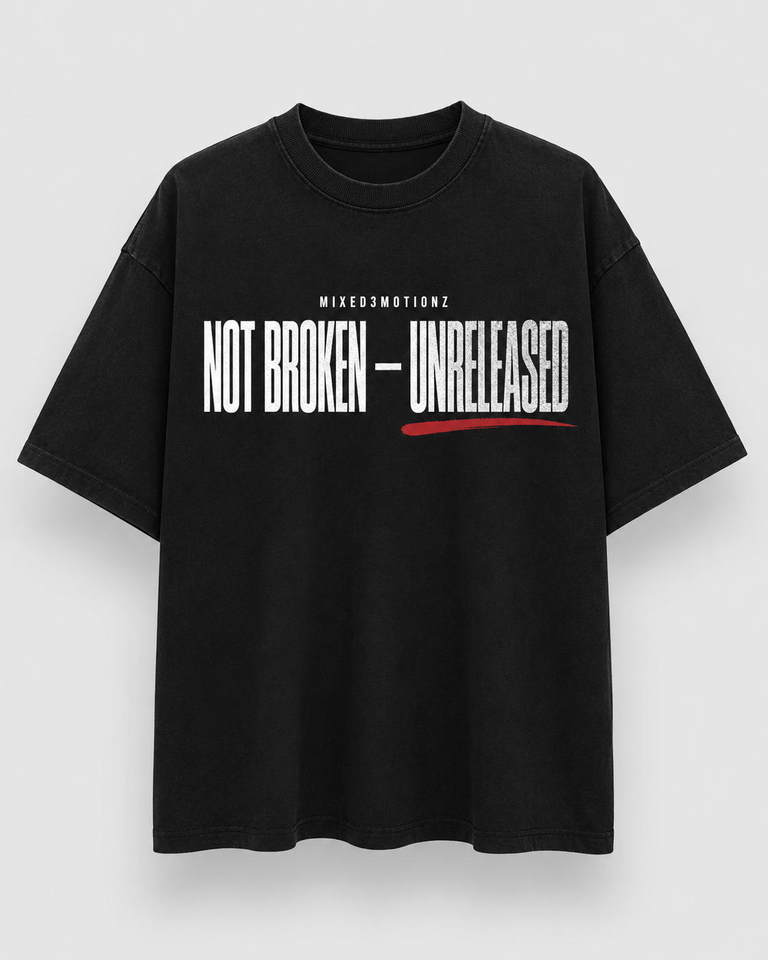 Not Broken — Unreleased merch mockup
